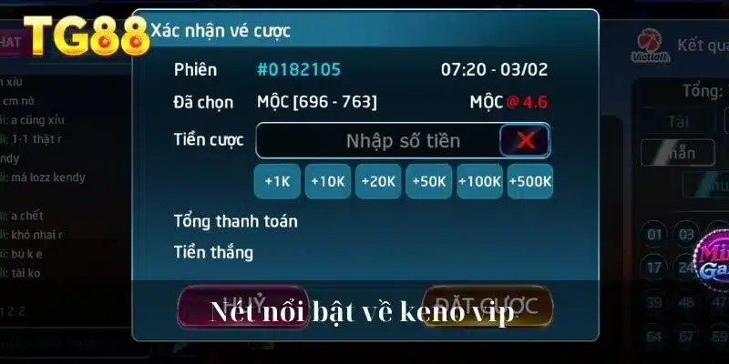 Nét nổi bật về keno vip 